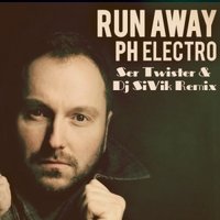 Ser Twister - PH Electro - Run Away (Ser Twister & Dj SiVik Remix)