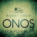 Nicolas T (aka Aeon Flux) - Averyanov - Onos (Aeon Flux Remix) Preview Cut