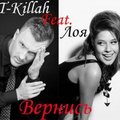 B&M project - T-Killah ft. Лоя – Вернись(B&M project Remix)