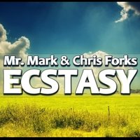 Mr. Mark - Mr. Mark & Chris Forks – «ECSTASY» (Radio Edit)
