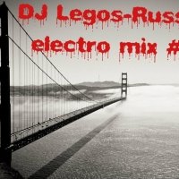 DJ LEGOS - DJ Legos-Russian electro mix # 7 (http://pdj.cc/Fhdcl)