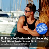 DJ FAVORITE - DJ Favorite - Soulful House Session Summer 2013 Mix