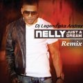 Dj Legend aka Andrey - Nelly - Just a Dream (Dj Legend aka Andrey Remix)