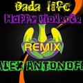 Alex Antonoff - Dada life - Happy violence ( Alex Antonoff rmx )