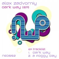 NEO - Alex Zadvorniy - A Foggy Day (Original Mix)