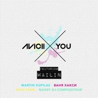 Haxxy - Avicii & Haxxy, Martin Kupilas, Naxsy, Kian Sang feat. Wailin - X You (Vocal Radio Edit)