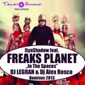 Dj Alex Rosco - ILya Shadow feat. Freaks Planet - In The Spaces (Dj LEGRAN & Dj Alex Rosco Remix 2013)
