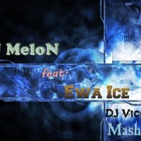 DJ Vicoola - DJ MeloN ft. Ewa Ice - Всё когда нибудь пройдет (DJ Vicoola MashUp)