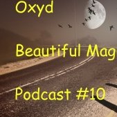 Oxyd - Beautiful magic(podcast# 10)