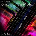 Dj Ars - Ionic Trance Motion #079
