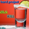 Mad Hard Project - Mad Hard Project - Tequila Kill (Original Mix)