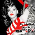 Dj Legend aka Andrey - Rihanna - Where Have You Been (Dj Legend Remix)