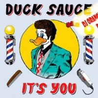 Dj Orange Emotion - Duck Sauce - Its You (Dj Orange Emotion Bootleg)