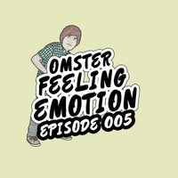 Omster - Feeling Emotion #005