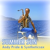 Syntheticsax - Andy Pride & Syntheticsax - Summer Sun (Original Mix)