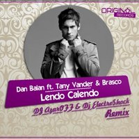 DJ AzarOFF - Dan Balan feat. Tany Vander & Brasco - Lendo Calendo (DJ AzarOFF & DJ Electro$hock Remix)