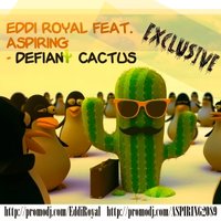 ASPIRING - Eddi Royal feat. ASPIRING - Defiant Cactus (Radio version)