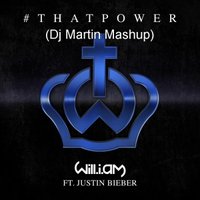 Dj Martin - Will.I.Am ft. Justin Bieber vs. Ummet Ozcan - That Power (Dj Martin Mashup)
