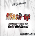 Sergo Bauer - Nate Nolage vs Jason Carl - CoOl Old Skool (Sergo Bauer maSh-Up)