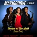 MaxiGroove - MaxiGroove feat Анна Ми - Rhythm of The Night (Cover Mix)
