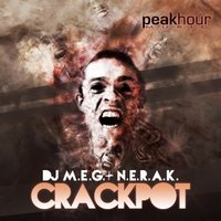 DJ M.E.G. - & N.E.R.A.K.- Crackpot