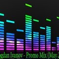 Dj Bogdan Ivanov - Dj Bogdan Ivanov - Promo Mix (May 2013)