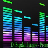 Dj Bogdan Ivanov - Dj Bogdan Ivanov - Promo Mix (May 2013)
