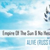 Dj Russ - Empire Of The Sun & No Hesitation – Alive (Russ & Estetixx Bootleg)