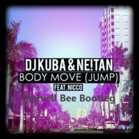 Marvell Bee - DJ Kuba & NE!TAN feat. Nicco - Body Move (Jump) (Marvell Bee Bootleg)
