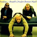 André Breeze - The Prodigy - Breath (Andre Breeze Mash up)