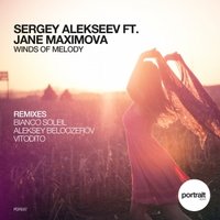 Sergey Alekseev - Sergey Alekseev feat. Jane Maximova - Winds of Melody (Artemil Remix)