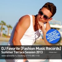 DJ FAVORITE - DJ Favorite - Summer Terrace Session 2013 Mix