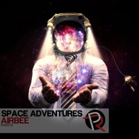 People Revolt Records - AirBee - Space Adventures [Preview]
