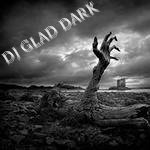 DJ Glad Dark - DJ Glad Dark Electro Danger ( Original BigMix 2013 )