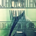 HAINES - John Newman & Dj LEGRAN faet. Wawa & DJ Soulstar  – Love Me Again The Jam (Dj Haines Mash-Up)