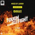 LAVROV - Tough Fight 3 — mixed by Lavrov (27/05/2013)