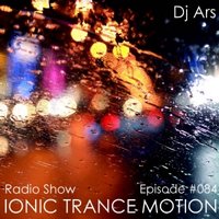 Dj Ars - Ionic Trance Motion #084