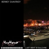 Sergey Zamotaev - Last Night In Balearic (Original Mix)