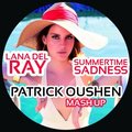 Patrick Oushen - Lana Del Rey - Summertime Sadness (Patrick Oushen Mash-Up)