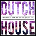 Dima Williams - Dj Dima Williams- Wild house (Original mix) 2013