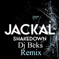 Dj Beks - Jackal - Shakedown (Dj Beks Remix)