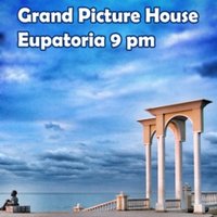 Grand Picture House - Eupatoria 9 PM