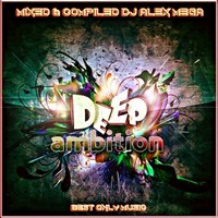 Alex Mega - Alex Mega - Deep Ambition - 2013