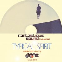 DONZ - Donz - Typical Spirit Fantastique Sound Podcast 006