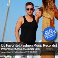 DJ FAVORITE - DJ Favorite - Progressive House Session Summer 2013 Mix