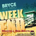 Marvell Bee - Bryce feat. Nitro - Weekend (Marvell Bee Bootleg)