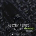 Alexey Perec - OUT NOW! Alexey Perec - Bullet (Original Mix) [Preview]