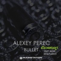 Alexey Perec - OUT NOW! Alexey Perec - Bullet (Original Mix) [Preview]