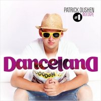 Patrick Oushen - DANCELAND #1