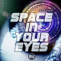 Ricky Snake [Roxville] - Roxville - Space In Your Eyes (Radio Mix)